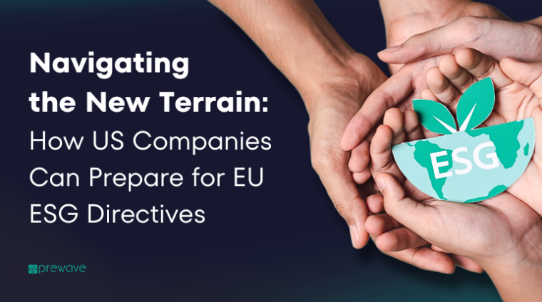 Navigating new terrain: US companies' preparation for EU ESG directives. Ensuring compliance and sustainability alignment.