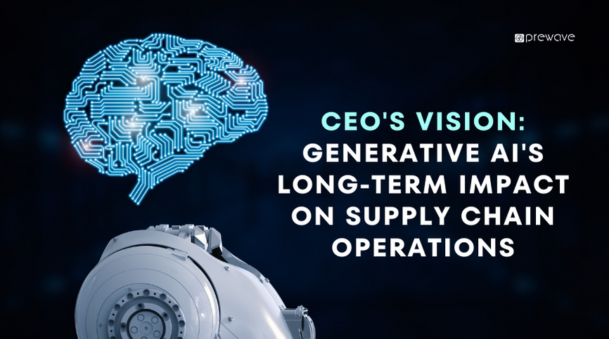 CEO’s Vision: Generative AI’s Long-Term Impact on Supply Chain Operations