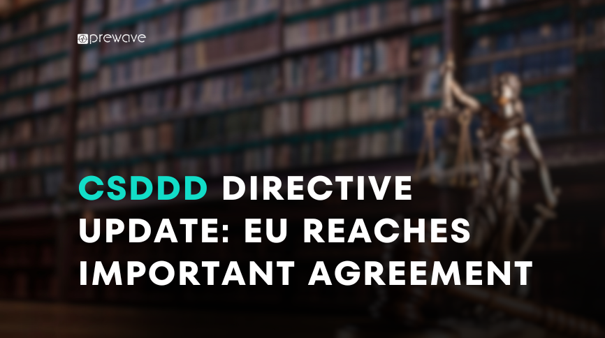 Mise à jour de la directive CSDD : l'UE parvient à un accord important