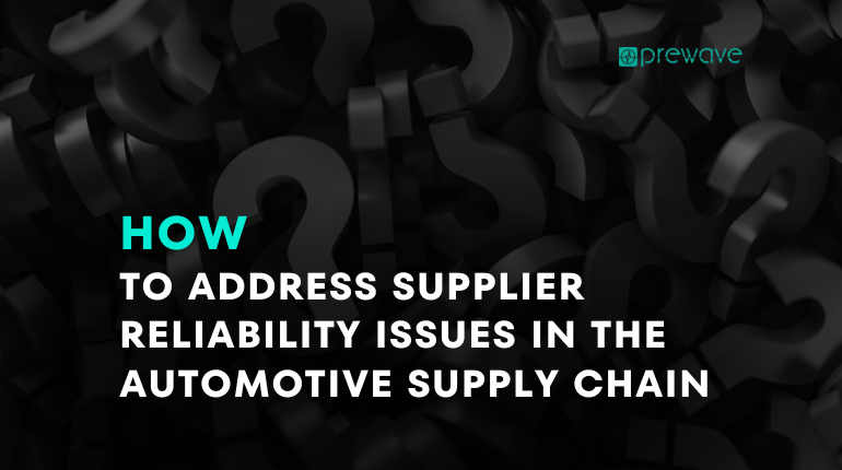 How to Address Supplier Reliability Issues in the Automotive Supply Chain